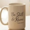 Be Still and Know ceramic mug