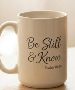 Be Still and Know ceramic mug